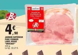 E.Leclerc Label rouge - jambon supérieur porc fermier offre