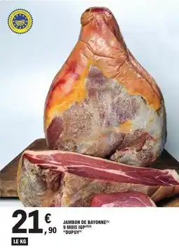 E.Leclerc Jambon de bayonne 9 nois igp offre