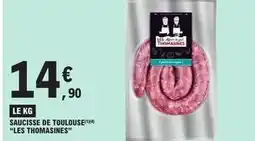 E.Leclerc Les thomasines - saucisse de toulouse les thomasines offre