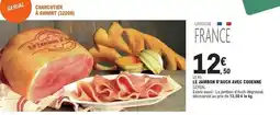 E.Leclerc Le jambon d'auch avec couenne offre
