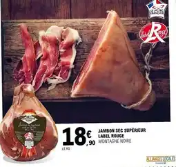 E.Leclerc Montagne noire - jambon sec superieur label rouge offre