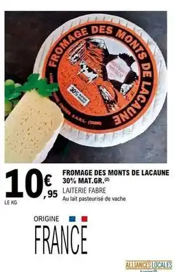 E.Leclerc Provenance - fromage des monts de lacaune 30% mat. gr offre