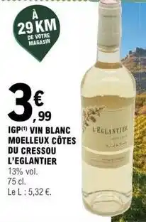 E.Leclerc Vin blanc moelleux côtes du cressou offre