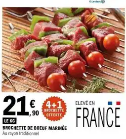 E.Leclerc E.leclerc - brochette de boeuf marinée offre