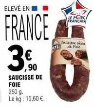 E.Leclerc Saucisse de foie offre
