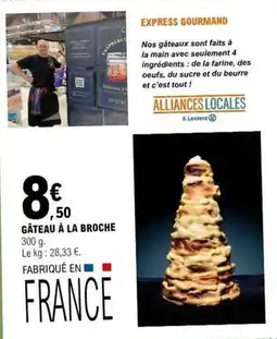 E.Leclerc E.leclerc - gâteau à la broche offre