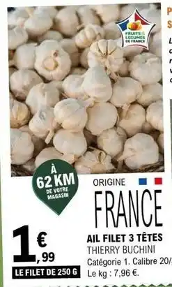 E.Leclerc Ail filet 3 têtes offre