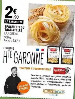 E.Leclerc Valentin - spaghetti ou tagliatelle offre