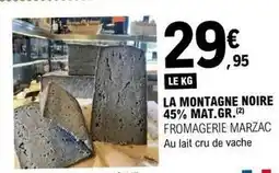 E.Leclerc Montagne noire - la montagne noire 45% mat. gr offre