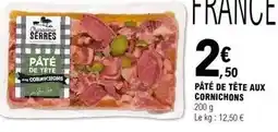 E.Leclerc Charcuterie serres - pâté de tête aux cornichons offre