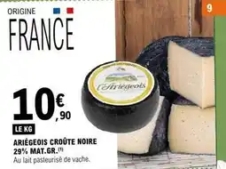 E.Leclerc Ariegois croute noire 29% mat.gr offre