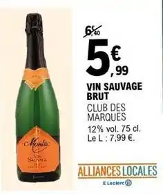 E.Leclerc Brut - vin sauvage offre