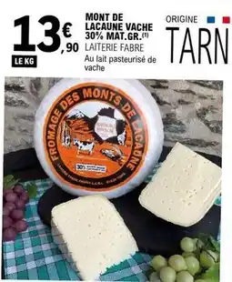 E.Leclerc Fa - mont de lacaune vache 30% mat.gr offre