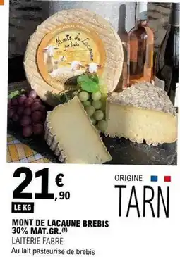 E.Leclerc Mont de lacaune brebis 30% mat.gr offre