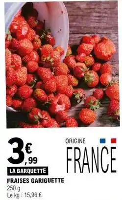 E.Leclerc Fraises gariguette offre