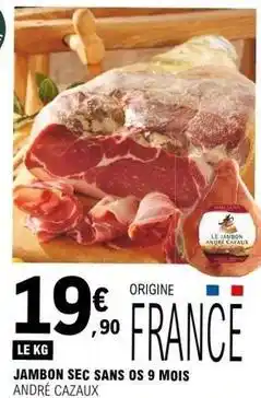 E.Leclerc Jambon sec sans os 9 mois offre