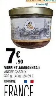 E.Leclerc E.leclerc - verrine jambonneau offre