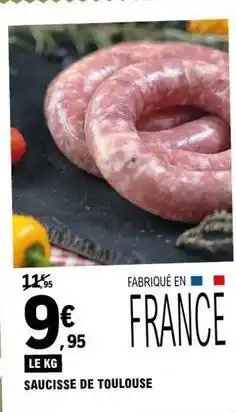 E.Leclerc Saucisse de toulouse offre