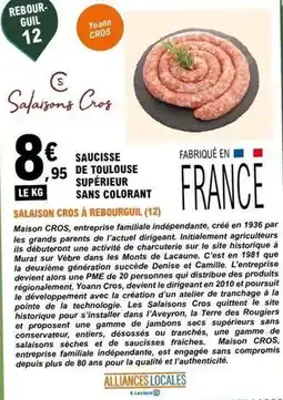 E.Leclerc Salaisons cros - saucisse de toulouse supérieur sans colorant offre