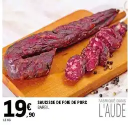 E.Leclerc Saucisse de foie de porc offre