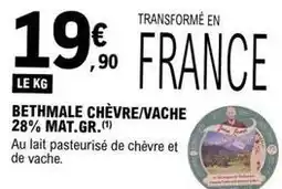 E.Leclerc Bethmale chèvre/vache 28% mat. gr offre