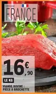 E.Leclerc Viande bovine: piece à brochette offre