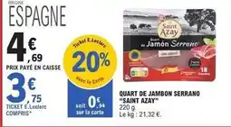 E.Leclerc E.leclerc - quart de jambon serrano offre