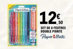 E.Leclerc Paper mate - set de 8 feutres double pointe offre
