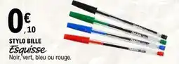 E.Leclerc Esquisse - stylo bille offre