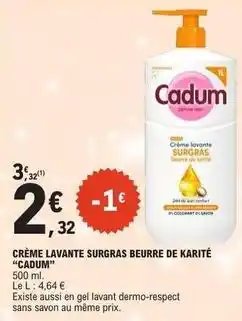 E.Leclerc Cadum - crème lavante surgras beurre de karité offre