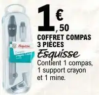 E.Leclerc Esquisse - coffret compas 3 pieces offre