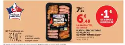 U Express MAITRE COQ Plateau special tapas ou plancha ou party offre