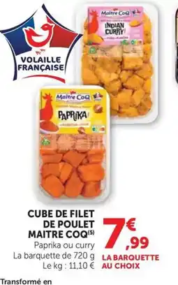 U Express MAITRE COQ Cube de filet de poulet offre