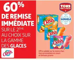 Auchan OASIS Sur la gamme des glaces offre