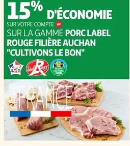 Auchan Sur la gamme porc label rouge filière auchan cultivons le bon offre