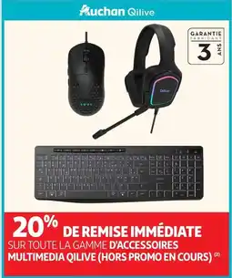 Auchan QILIVE Sur toute la gamme d'accessoires multimedia (hors promo en cours) offre