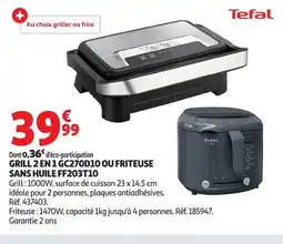 Auchan TEFAL Grill 2 en 1 gc270d10 ou friteuse sans huile ff203t10 offre