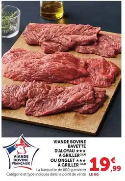 Hyper U Viande bovine d'aloyau a griller ou onglet a griller offre
