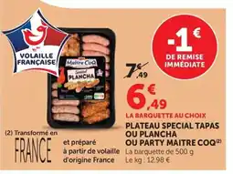 Hyper U MAITRE COQ Plateau special tapas ou plancha ou party offre