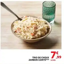 Hyper U Trio de choux,99 jambon comté offre