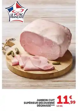 Hyper U Jambon cuit supérieur découenné dégraissé offre