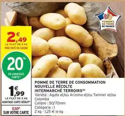 Intermarché Arizona - pomme de terre de consommation nouvelle récolte intermarché offre