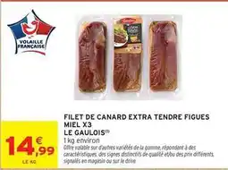 Intermarché Le gaulois - filet de canard extra tendre figues miel x3 offre