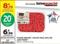 Intermarché Jean rosé - viande bovine: haché vrac 20% mg offre