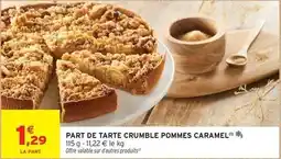 Intermarché Part de tarte crumble pommes caramel offre