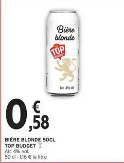 Intermarché Top budget - bière blonde 50cl offre
