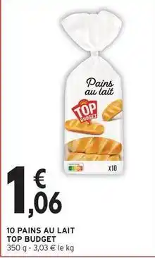 Intermarché Top budget - pains au lait offre