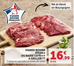 Maximarché Viande bovine steak ou basse cote a griller offre
