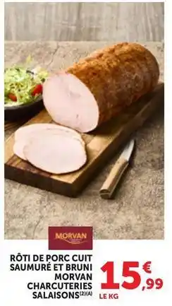 Maximarché Roti de porc cuit saumuré et bruni morvan charcuteries salaisons offre