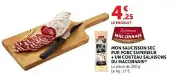 Maximarché Mon saucisson sec pur porc superieur +un couteau salaisons du maconnaise offre